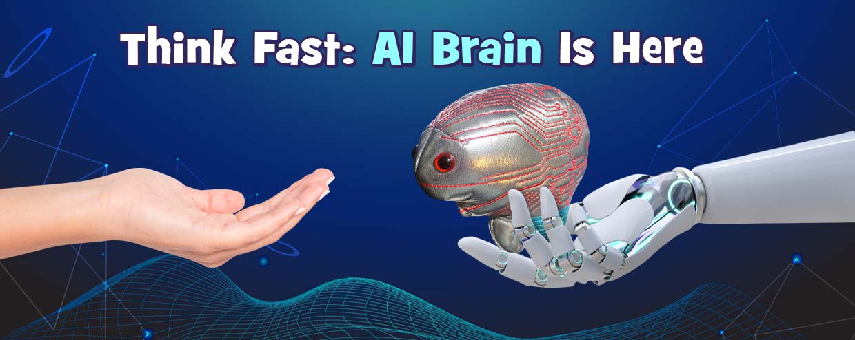 Think Fast: AI Brain is Here