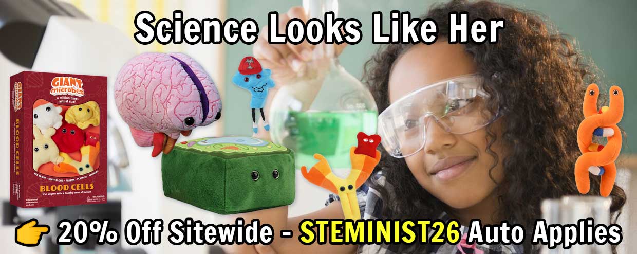 Honoring Women in STEM - 20% Off Sitewide, Auto Applies